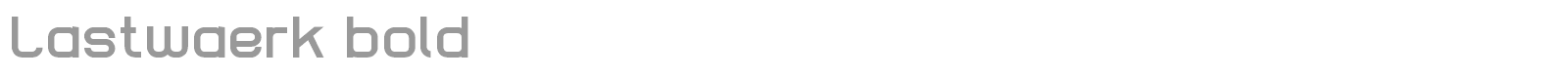 Lastwaerk font preview